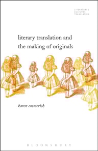 Literary Translation and the Making of Originals