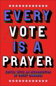 Every Vote Is a Prayer