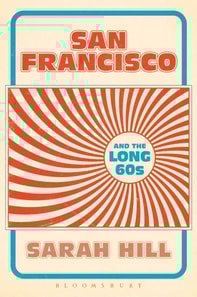 San Francisco and the Long 60s