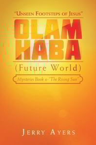 Olam Haba (Future World) Mysteries Book 4-&quote;The Rising Sun&quote;