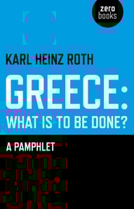 Greece: What is to be Done?