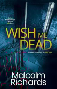 Wish Me Dead: A Short Prequel Novel