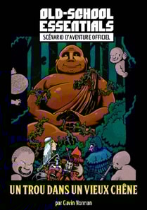 Old School Essentials - Scénario 1 : un trou dans un vieux chêne