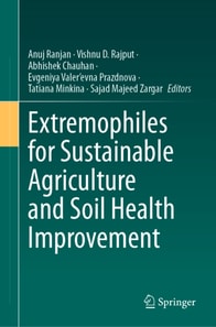 Extremophiles for Sustainable Agriculture and Soil Health Improvement