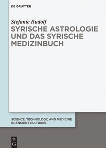 Syrische Astrologie und das Syrische Medizinbuch