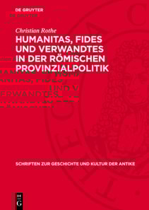 Humanitas, Fides und Verwandtes in der römischen Provinzialpolitik