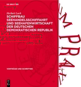 Schiffbau Seehandelsschiffahrt und Seehafenwirtschaft der Deutschen Demokratischen Republik