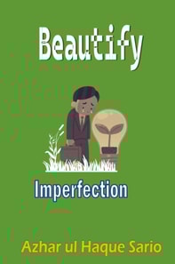Beautify Imperfection