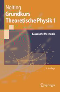Grundkurs Theoretische Physik 1
