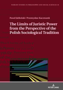 Limits of Juristic Power from the Perspective of the Polish Sociological Tradition