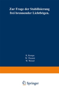 Zur Frage der Stabilisierung frei brennender Lichtbögen