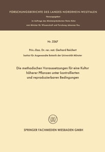 Die methodischen Voraussetzungen für eine Kultur höherer Pflanzen unter kontrollierten und reproduzierbaren Bedingungen