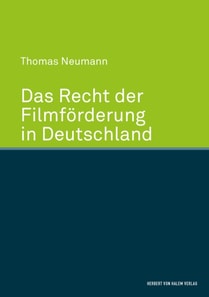 Das Recht der Filmförderung in Deutschland