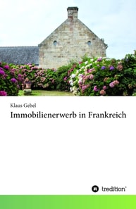 Immobilienerwerb in Frankreich