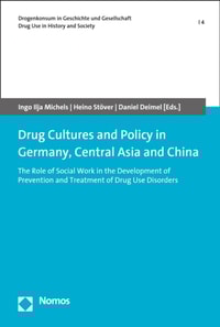 Drug Cultures and Policy in Germany, Central Asia and China
