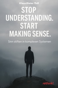 Stop Understanding. Start Making Sense.