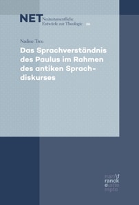 Das Sprachverständnis des Paulus im Rahmen des antiken Sprachdiskurses