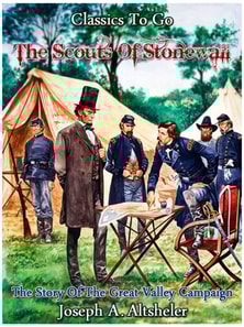 Scouts of Stonewall - The Story of the Great Valley Campaign