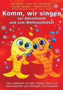 Komm, wir singen zur Adventszeit und zum Weihnachtsfest