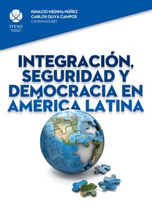 Integracion, seguridad y democracia en America Latina