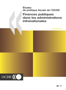 Etudes de politique fiscale de l'OCDE Finances publiques dans les administrations infranationales