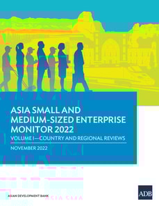 Asia Small and Medium-Sized Enterprise Monitor 2022: Volume I