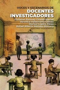 Voces y escenarios de docentes investigadores