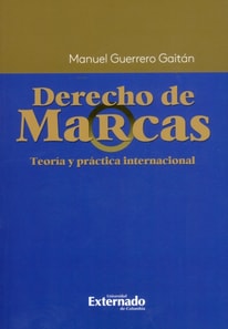 Derecho de marcas. Teoría y práctica internacional