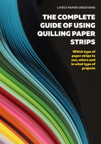 Complete Guide of Using Quilling Paper Strips