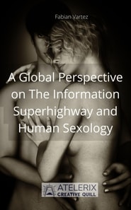 Global Perspective on The Information Superhighway and Human Sexology