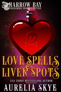 Love Spells & Liver Spots