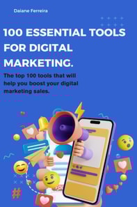 100 Essential Tools For Digital Marketing
