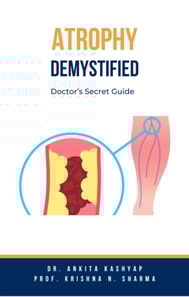 Atrophy Demystified: Doctor's Secret Guide