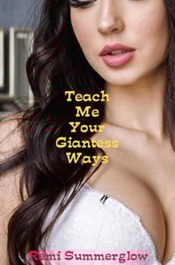 Teach Me Your Giantess Ways