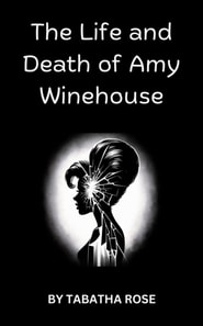 Life and Death off Amy Winehouse