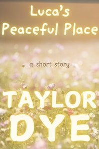 Luca's Peaceful Place: A Short Story