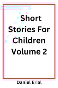 Short Stories For Children Volume 2