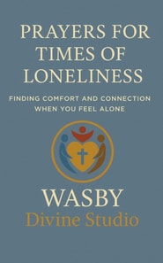 Prayers for Times of Loneliness