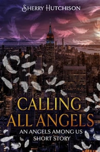 Calling All Angels