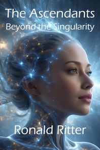 Ascendants Beyond the Singularity