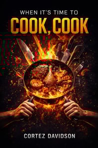 When Its Time To Cook, Cook