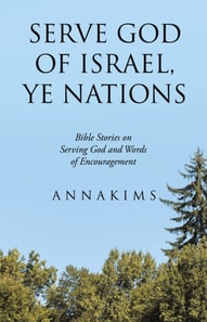 Serve God of Israel, Ye Nations
