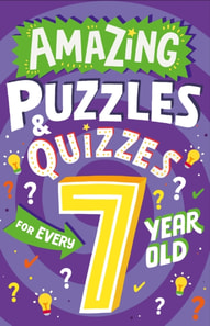 Amazing Puzzles and Quizzes for Every 7 Year Old