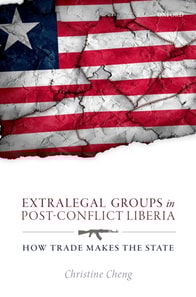 Extralegal Groups in Post-Conflict Liberia