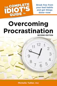 Complete Idiot's Guide to Overcoming Procrastination, 2nd Edition