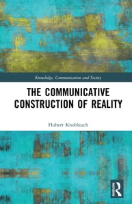 Communicative Construction of Reality
