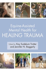 Equine-Assisted Mental Health for Healing Trauma