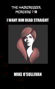 I Want Him Dead Straight