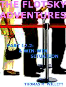 Flotsky Adventures: Part 12.2 - A Win-Win Situation