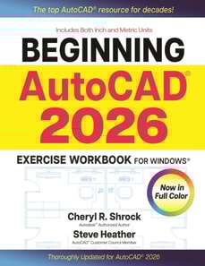 Beginning AutoCAD(R) 2026 Exercise Workbook